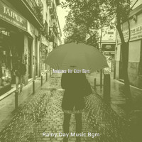 Rainy Day Music Bgm - Ambiance for Cozy Days