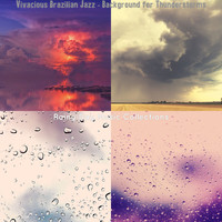 Rainy Day Music Collections - Vivacious Brazilian Jazz - Background for Thunderstorms