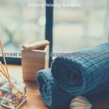Amazing Relaxing Spa Music - Easy Listening Acoustic Guitar - Background Music for Spa Treatments