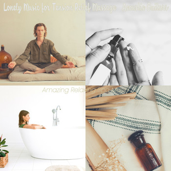 Amazing Relaxing Spa Music - Lonely Music for Tension Relief Massage - Acoustic Guitars