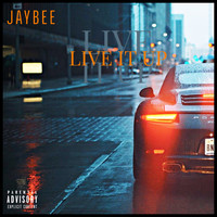 Jaybee - Live It Up (Explicit)
