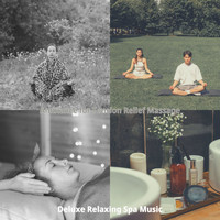 Deluxe Relaxing Spa Music - Ambiance for Tension Relief Massage