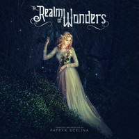 Patryk Scelina - The Realm of Wonders