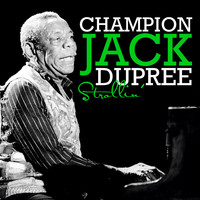 Champion Jack Dupree - Strollin'