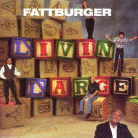 Fattburger - Livin' Large