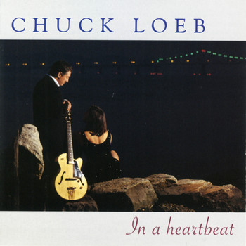 Chuck Loeb - In A Heartbeat