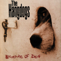 The Hangdogs - Beware Of Dog