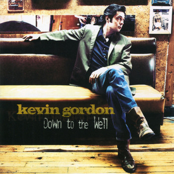 Kevin Gordon - Down to the Well