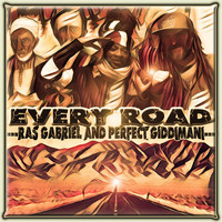 Ras Gabriel - Every Road (feat. Perfect Giddimani)