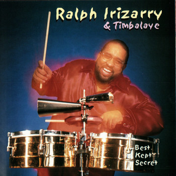 Ralph Irizarry, Timbalaye - Best Kept Secret