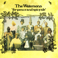 The Watersons - For Pence And Spicy Ale