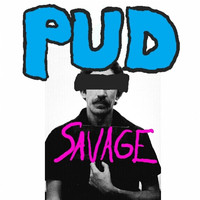 Pud - Savage (Explicit)