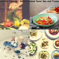 Music for Cooking Bgm - Music for Cooking - Sophisticated Tenor Sax and Trumpet