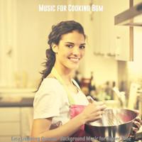 Music for Cooking Bgm - Easy Listening Quintet - Background Music for Dinner Time