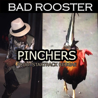 Pinchers - Bad Rooster