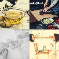 Music for Cooking Radio - Subtle Backdrop for Dinner Time