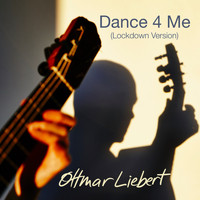 Ottmar Liebert - Dance 4 Me (Lockdown Version)