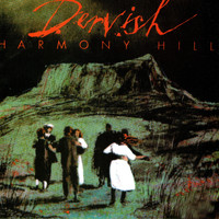 Dervish - Harmony Hill