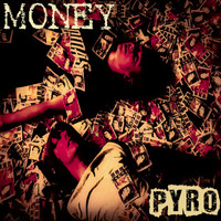 Pyro - Money