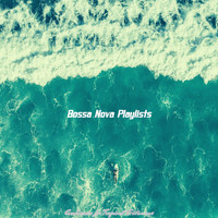 Bossa Nova Playlists - Ambiance for Tropical Getaways