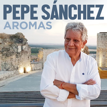 Pepe Sánchez - Aromas