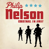 Philip Nelson - Christmas I'm Away