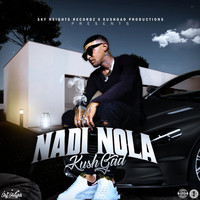 KushGad - Nadi Nola