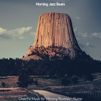 Morning Jazz Beats - Cheerful Music for Morning Routines - Guitar
