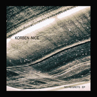 Korben Nice - No Regrets EP