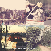 Morning Jazz Moments - Echoes of Mornings
