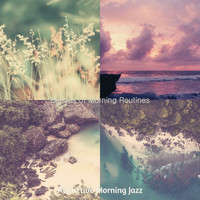 Attractive Morning Jazz - Echoes of Morning Routines