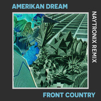 Front Country - Amerikan Dream (Naytronix Remix)