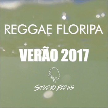 Various Artists - Reggae Floripa (Verão 2017)