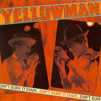 Yellowman - Don’t Burn It Down