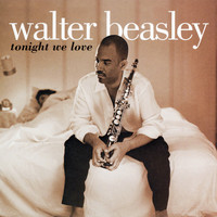 Walter Beasley - Tonight We Love
