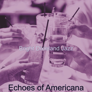 Bright Dixieland Jazz - Echoes of Americana