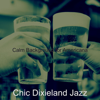 Chic Dixieland Jazz - Calm Background for Americana