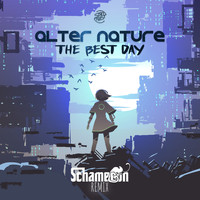 Alter Nature - The Best Day (Schameleon Remix)