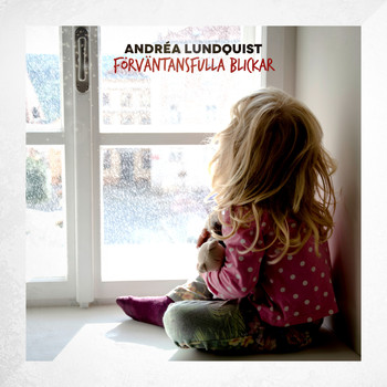 Andrea Lundquist - Förväntansfulla Blickar