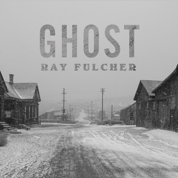 Ray Fulcher - Ghost