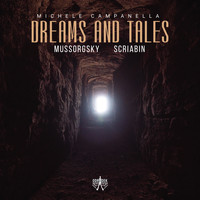 Michele Campanella - Dreams and Tales: Mussorgsky · Scriabin