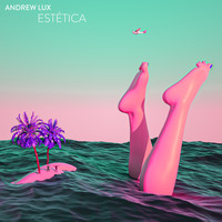 Andrew Lux - Estética