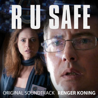 Renger Koning - R U Safe (Original Soundtrack)