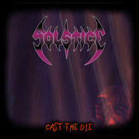 Solstice - Cast The Die