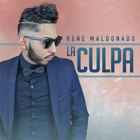 Rene Maldonado - La Culpa