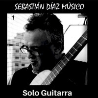 Sebastián Díaz Músico - Solo Guitarra