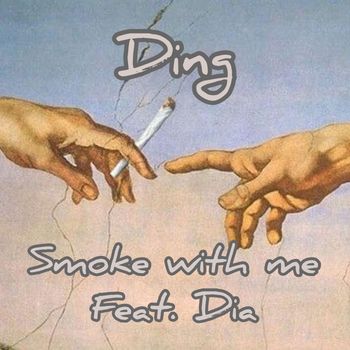 Ding - Smoke With Me