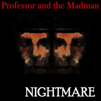 Professor and the Madman - Nightmare (feat. Paul Gray & Rat Scabies)