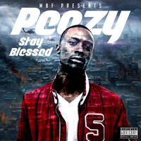 Peezy - Stay Blessed (Explicit)