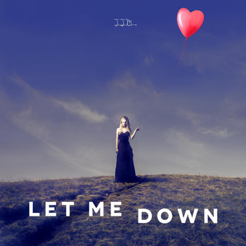 JJM - Let me down